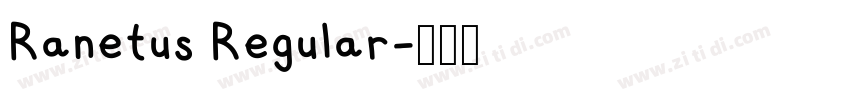 Ranetus Regular字体转换